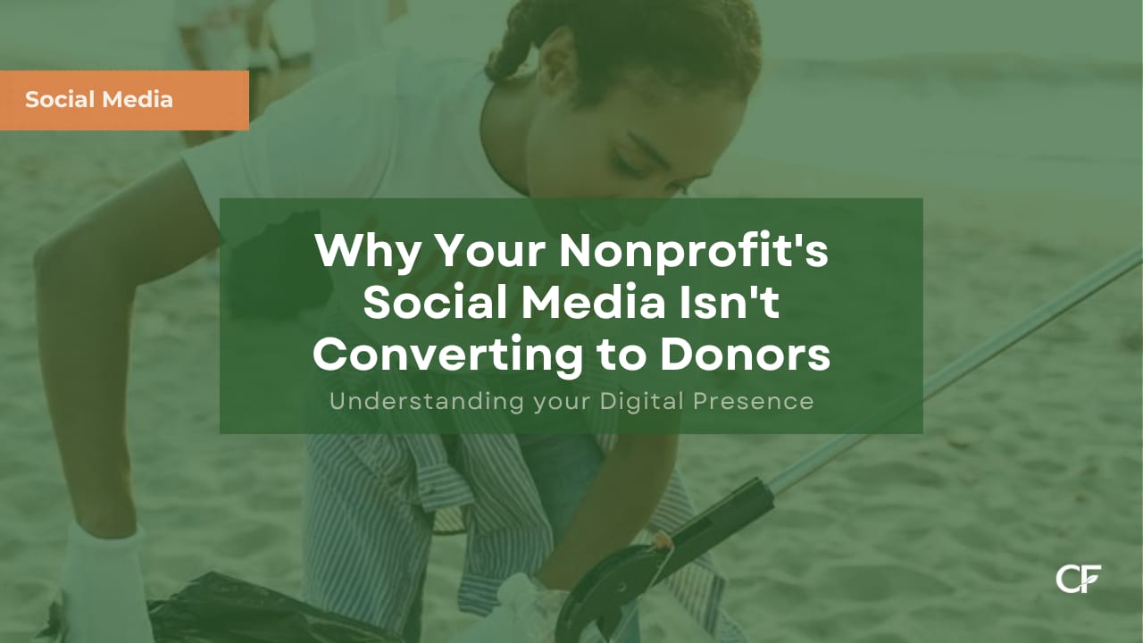 Why Your Nonprofit's Social Media Isn't Converting to Donors