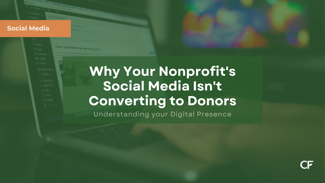 Why Your Nonprofit's Social Media Isn't Converting to Donors
