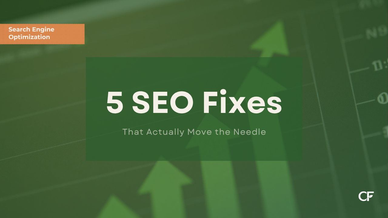 5 SEO Fixes That Actually Move the Needle for Small Business Websites